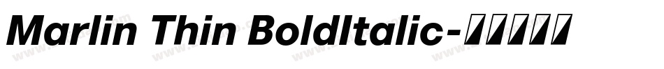 Marlin Thin BoldItalic字体转换